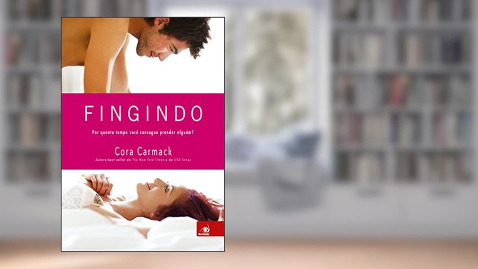 Fingindo (Perdendo-me Livro 2), do autor Cora Carmack