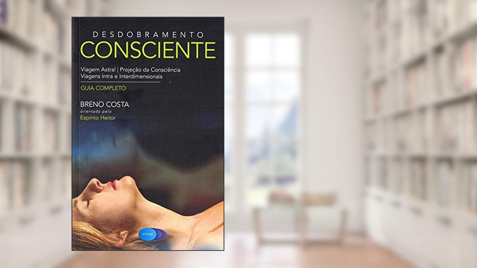 Desdobramento Consciente, do autor Breno Ortiz Tavares Costa; Heitor