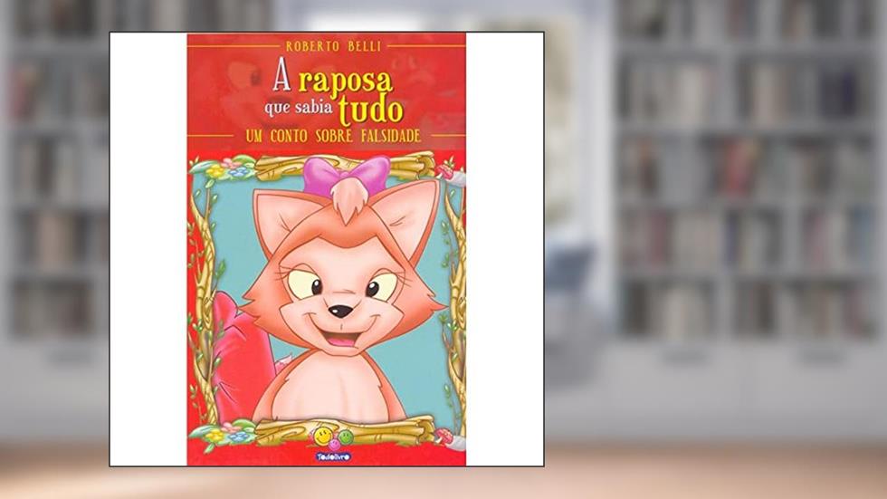 Sentimentos:Raposa que sabia tudo,A, do autor Roberto Belli