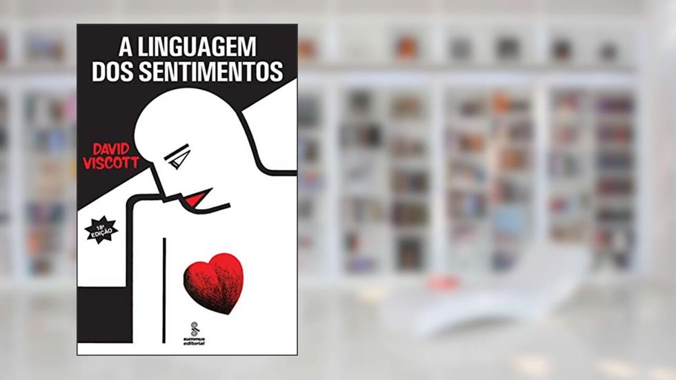 A linguagem dos sentimentos, do autor David Viscott