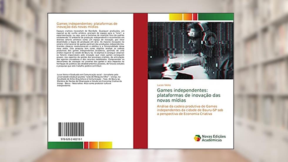 Games independentes: plataformas de inovação das novas mídias: Análise da cadeia produtiva de Games independentes da cidade de Bauru-SP sob a perspectiva de Economia Criativa, do autor Lucas Vieira