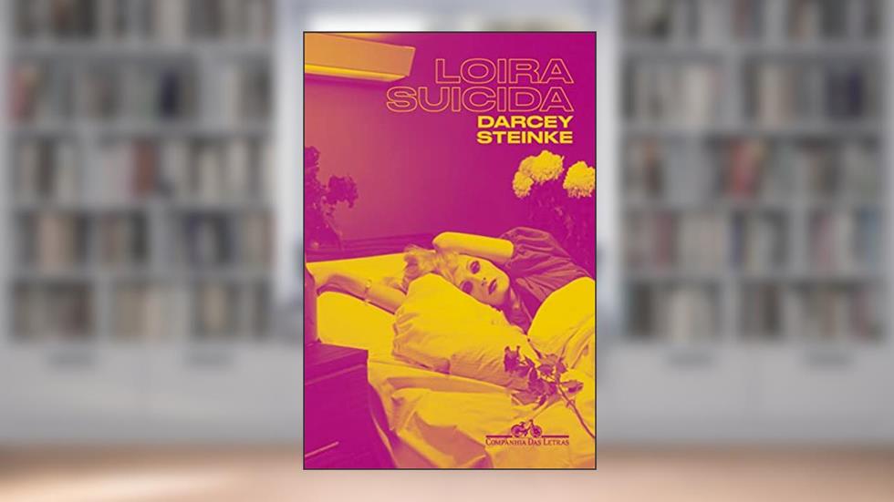 Loira suicida, do autor Darcey Steinke