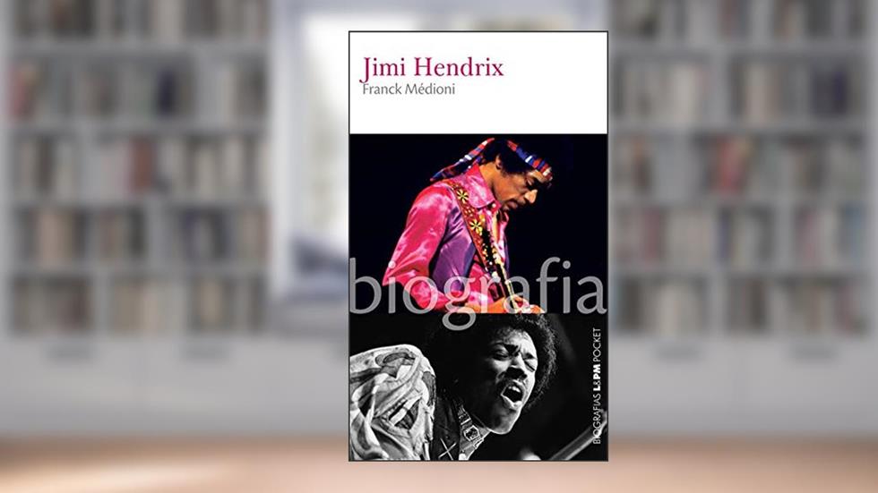 Jimi Hendrix (Biografias), do autor Franck Médioni