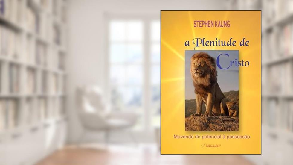 A Plenitude de Cristo, do autor Stephen Kaung