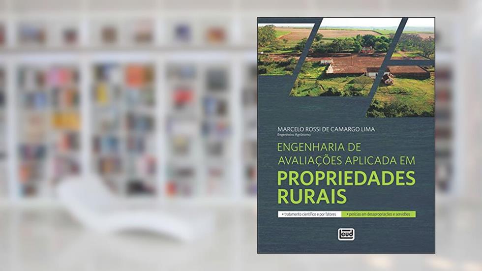 Engenharia De Avaliações Aplicada Em Propriedades Rurais, do autor Marcelo Rossi De Camargo Lima