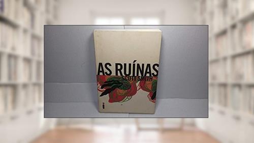 Capa de As Ruínas, do autor Scott Smith