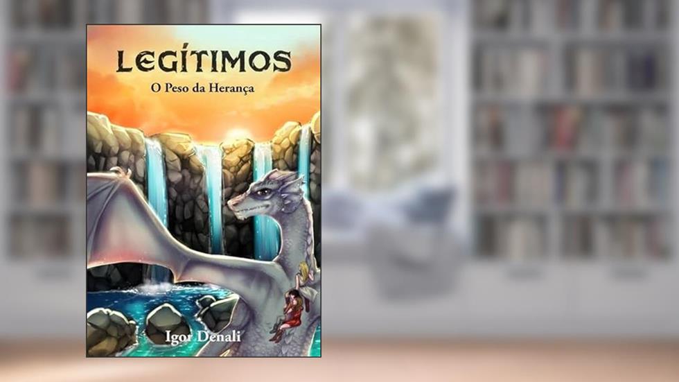Legitimos, do autor Igor Denali