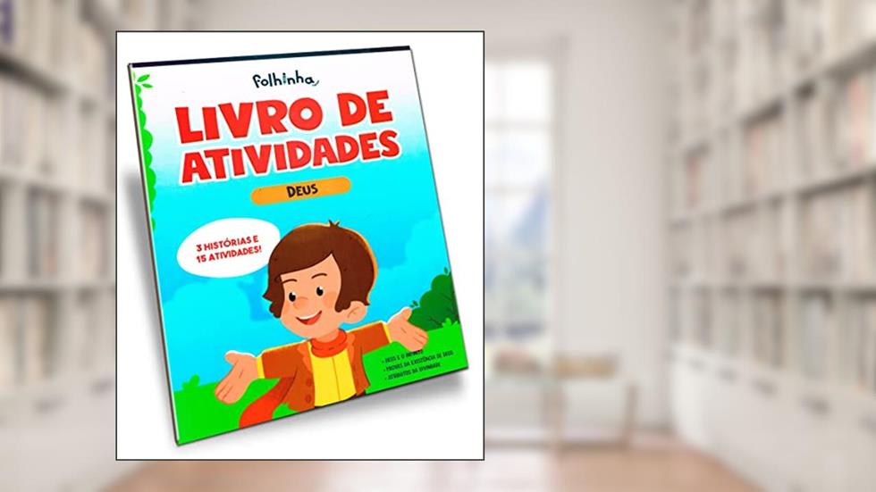 Livro de Atividades - Deus, do autor Colaboração Ala Mitchell; Colaboração Aline Venâncio; Colaboração Ana Flávia Fanini; Ilustrações Marcelo Cardinal