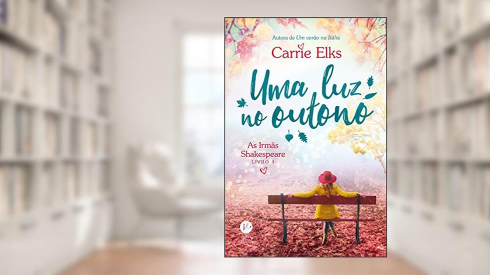 Uma luz no outono (Vol. 4 As irmãs Shakespeare), do autor Carrie Elks
