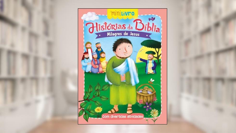 Histórias da Bíblia - Milagres de Jesus, do autor Ciranda Cultural