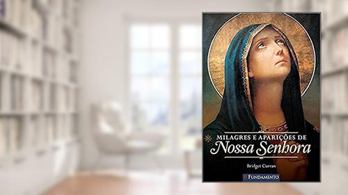 Capa de Milagres e Aparições de Nossa Senhora, do autor Bridget Curran