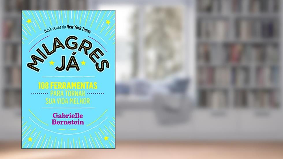Milagres já, do autor Gabrielle Bernstein