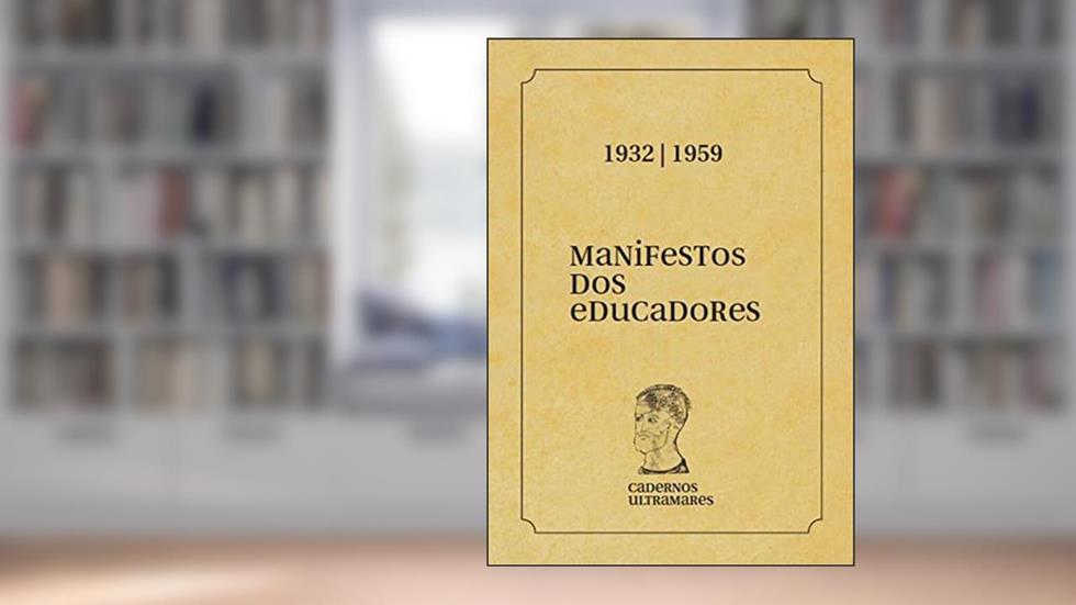 Manifesto dos educadores 1932-1959: Cadernos Ultramares, do autor Anísio Teixeira et alli
