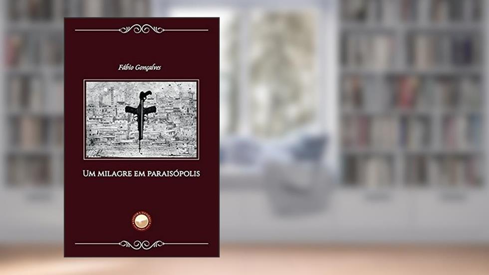 Um Milagre em Paraisópolis, do autor Fábio Gonçalves