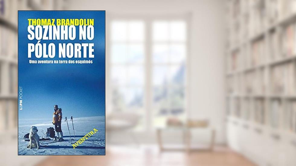 Sozinho no Pólo Norte, do autor Thomaz Brandolin