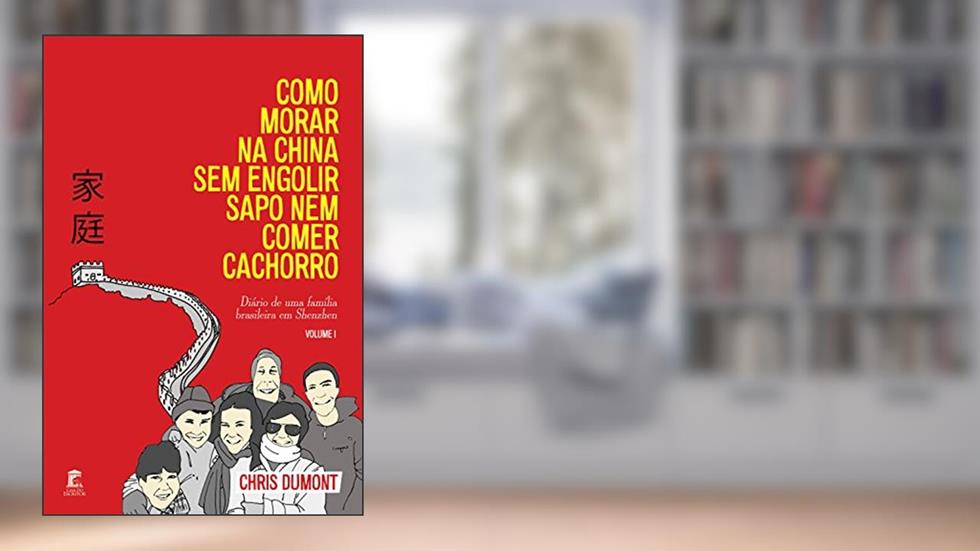 Como Morar na China sem Engolir Sapo nem Comer Cachorro, do autor Chris Dumont