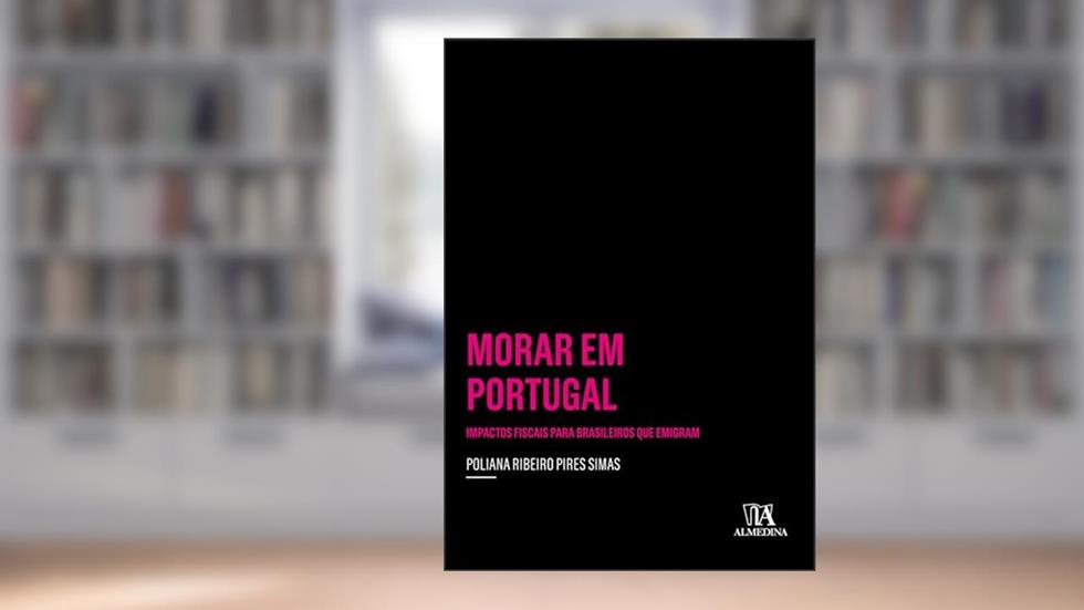 Morar em Portugal: Impactos Fiscais para Brasileiros que Emigram (Insper), do autor Poliana Ribeiro Pires Simas