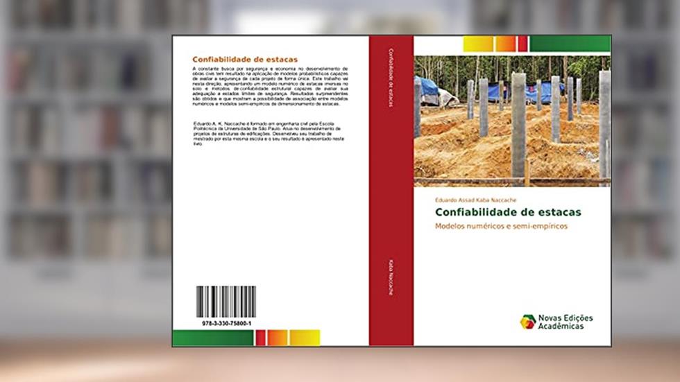 Confiabilidade de estacas: Modelos numéricos e semi-empíricos, do autor Eduardo Assad Kaba Naccache