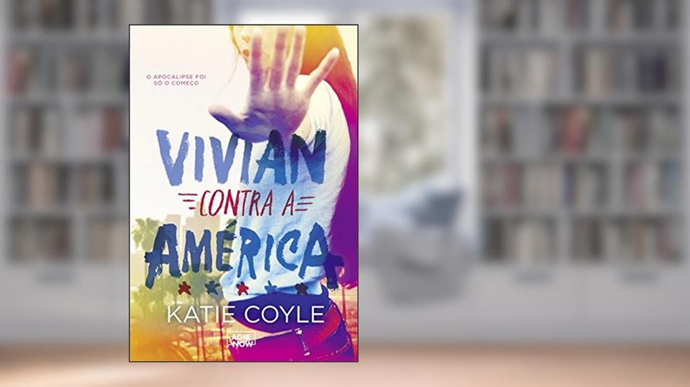 Vivian Contra a América, do autor Katie Coyle