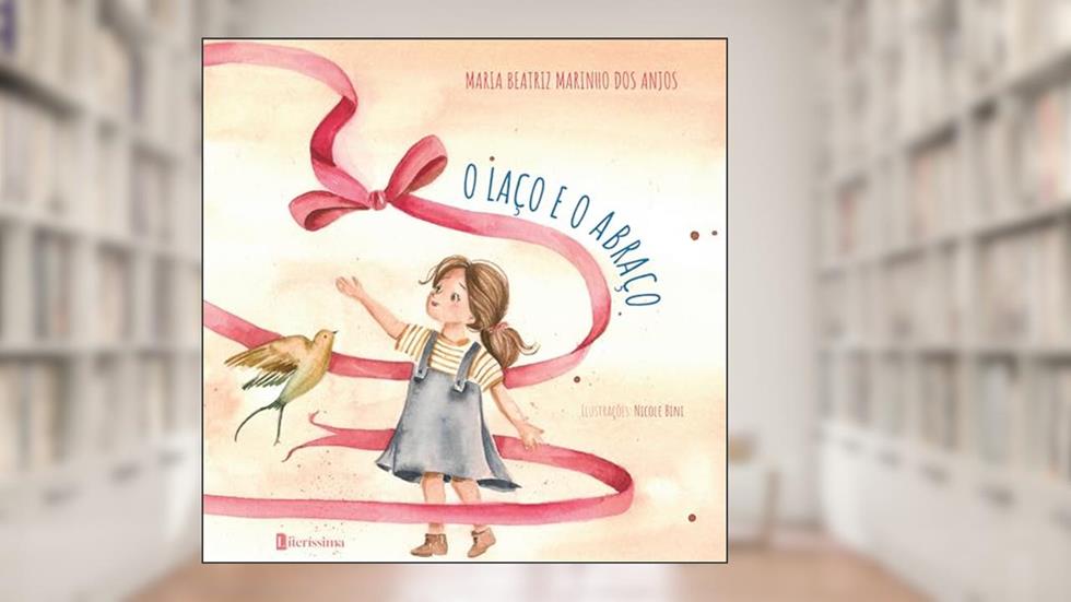O Laço e o Abraço, do autor Maria Beatriz Marinho dos Anjos