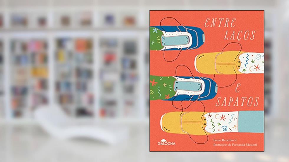 Entre Laços e Sapatos, do autor Fania Benchimol