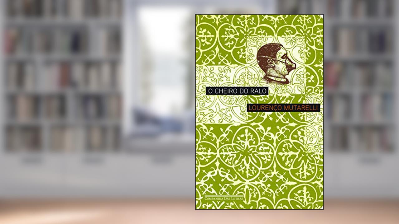 O cheiro do ralo, do autor Lourenço Mutarelli