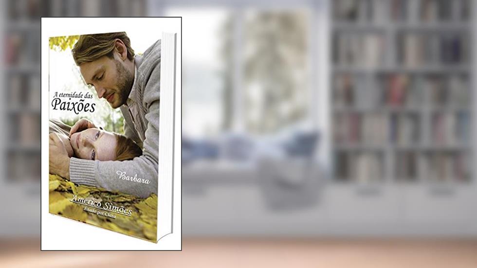 Eternidade das Paixões (A), do autor Clara; Américo Simões