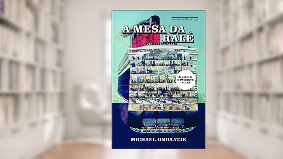 A mesa da ralé, do autor Michael Ondaatje