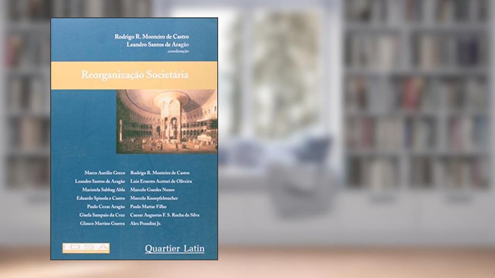 Reorganização Societária, do autor Leandro Aragão; Rodrigo de Castro