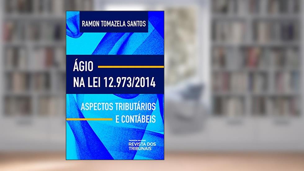 Ágio na Lei 12.973/2014, do autor Ramon Tomazela Santos