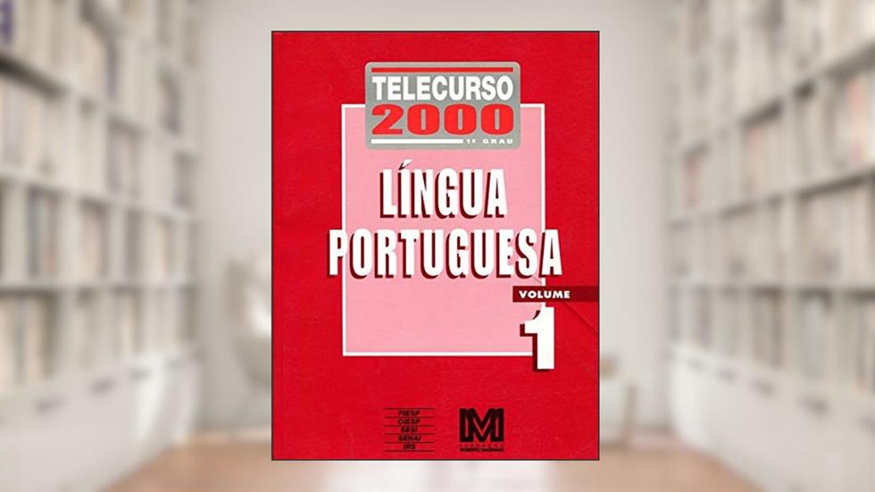 Telecurso 2000. Lingua Portuguesa - Volume 1, do autor Marina Rodrigues