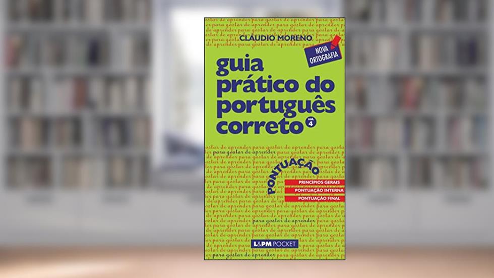Guia Prático do Português Correto - Pontuação - Vol. 4, do autor Cláudio Moreno