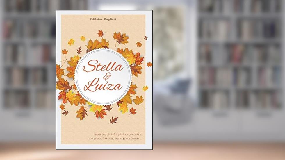 Stella e Luíza, do autor Edilaine Cagliari