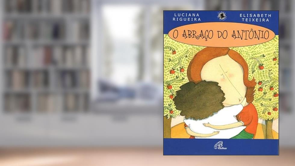 O abraço do Antônio, do autor Luciana Rigueira