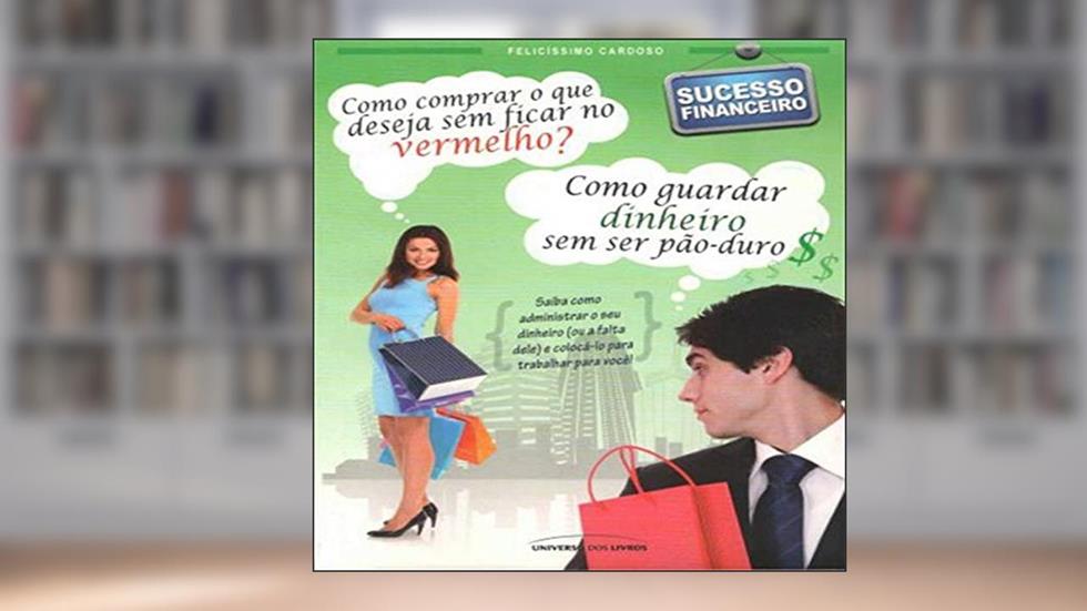 Sucesso Financeiro, do autor Felicissimo Cardoso