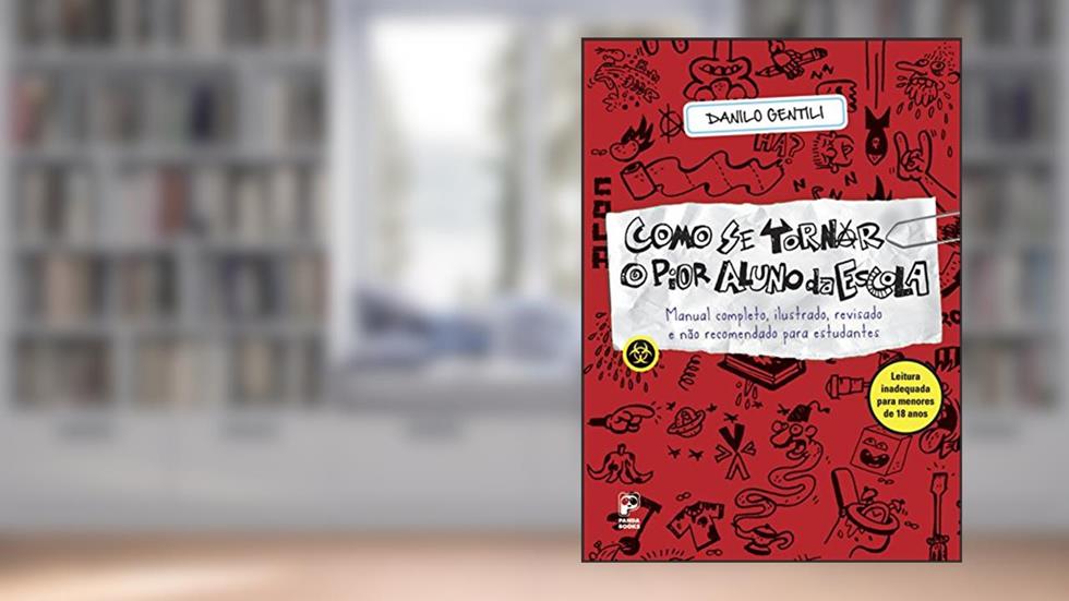Como se tornar o pior aluno da escola, do autor Danilo Gentili