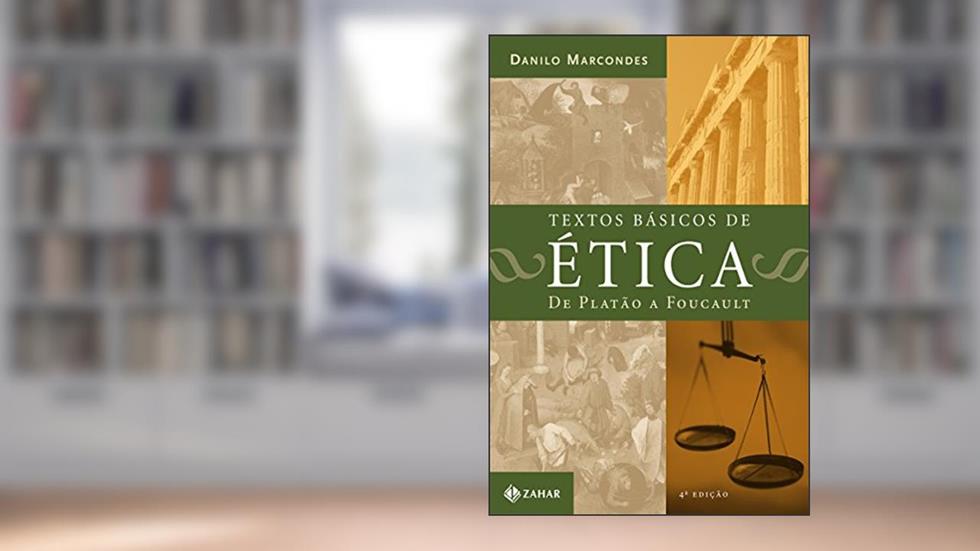 Textos Básicos de Ética: De Platão a Foucault, do autor Danilo Marcondes