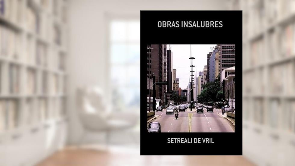 Obras Insalubres, do autor Setreali De Vril