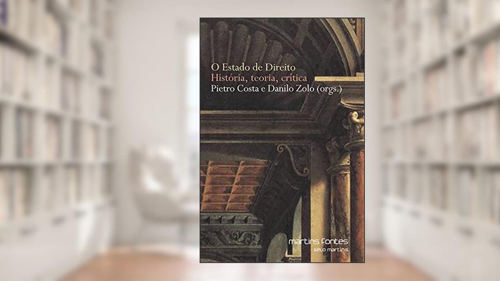 Estado de direito, O - História, teoria e crítica, do autor Danilo Zolo