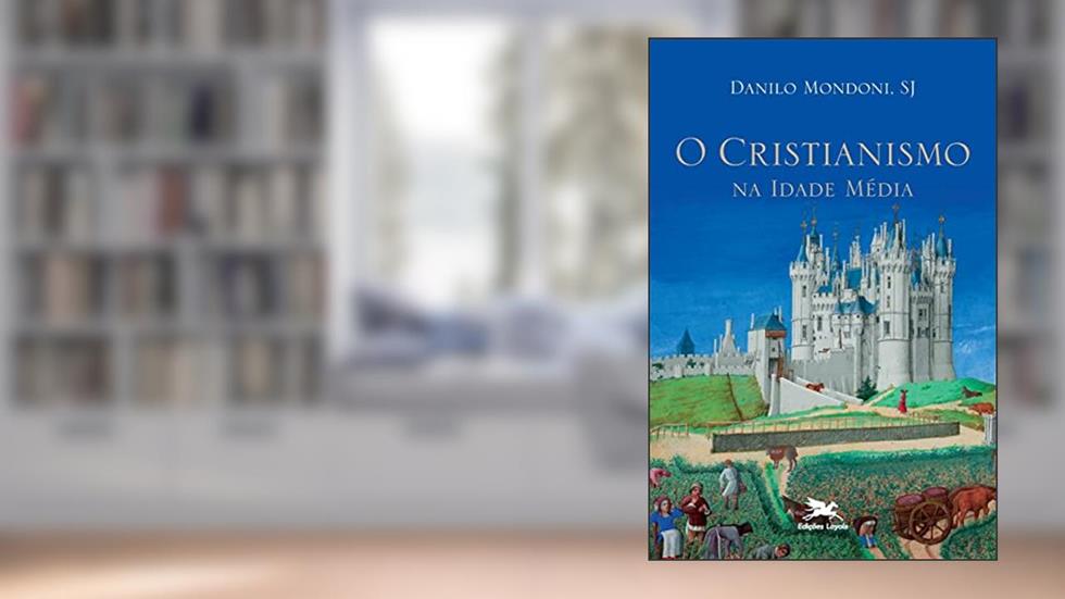 O cristianismo na Idade Média, do autor Danilo Mondoni