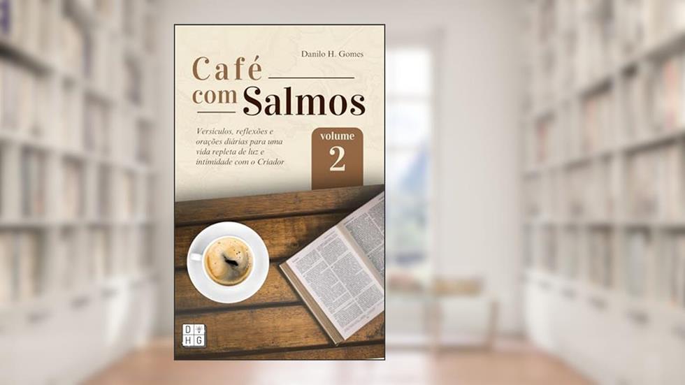 Café Com Salmos: Volume 2, do autor Danilo H. Gomes