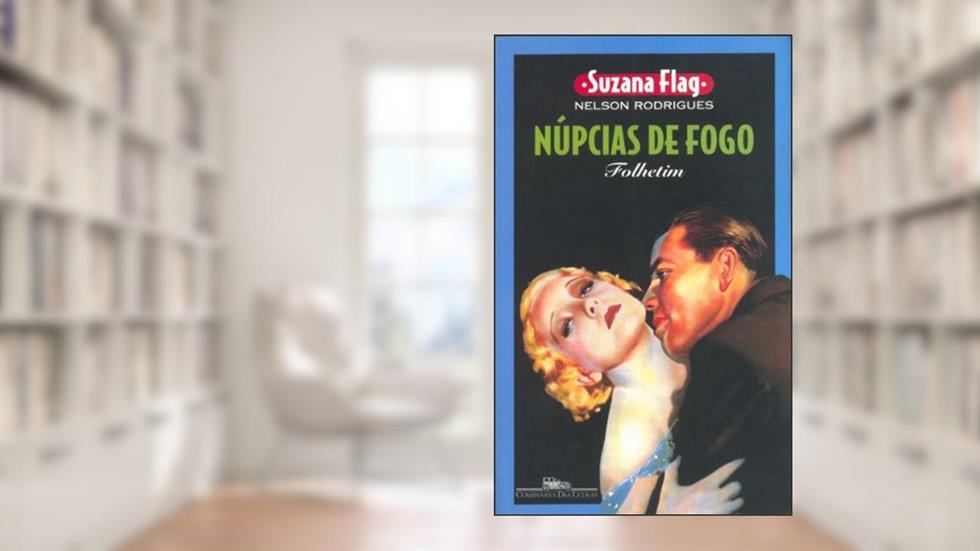 Núpcias de fogo, do autor Nelson Rodrigues