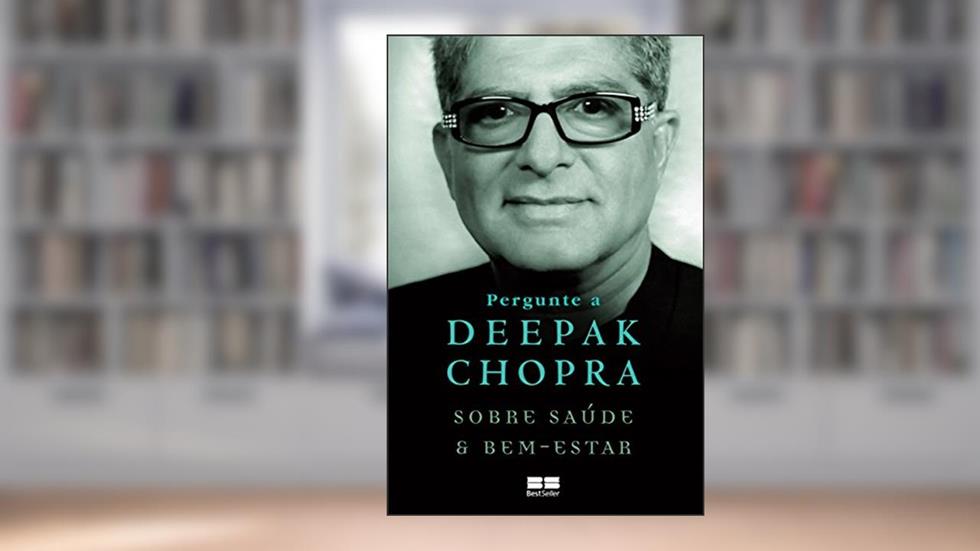 Pergunte a Deepak Chopra sobre saúde e bem-estar, do autor Deepak Chopra