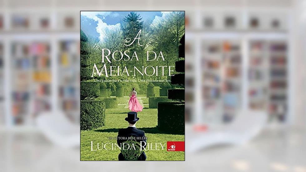 A Rosa da Meia-noite, do autor Lucinda Riley