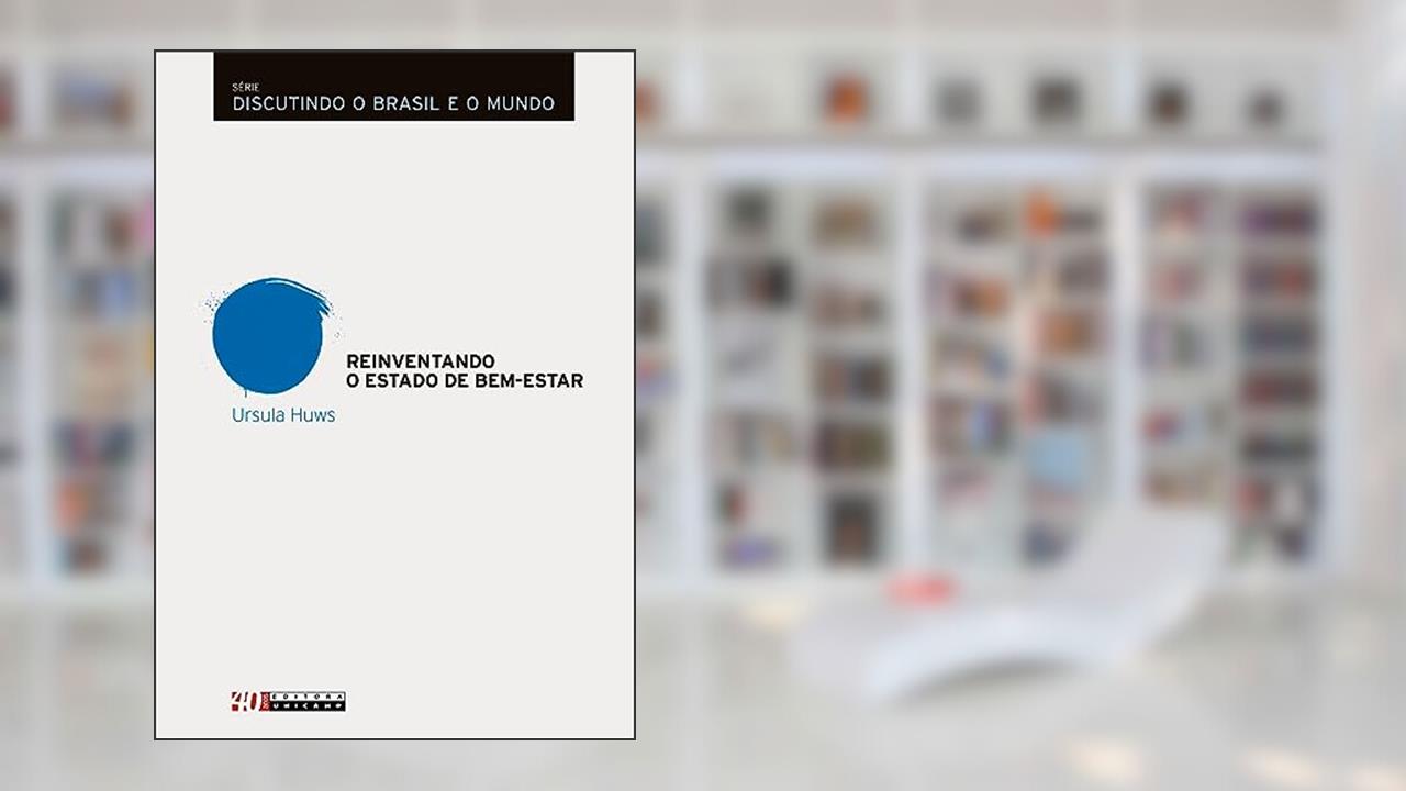 Reinventando o estado de bem-estar: plataformas digitais e políticas públicas, do autor Ursula Huws