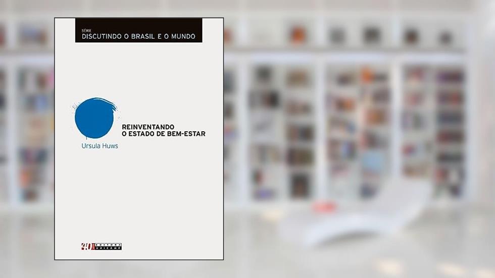 Reinventando o estado de bem-estar: plataformas digitais e políticas públicas, do autor Ursula Huws