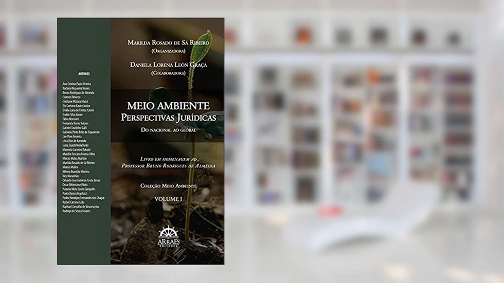 Meio Ambiente. Perspectivas Jurídicas - do Nacional ao Global V1, do autor Marilda Rosado de Sá Ribeiro