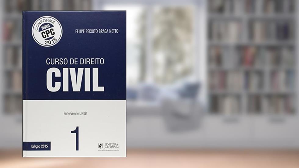 Curso de Direito Civil - V.1 - Lindb e Parte Geral, do autor Felipe Braga Netto