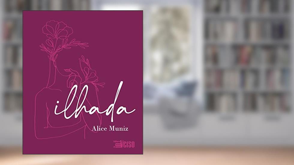 Ilhada (Volume 1), do autor Alice Muniz