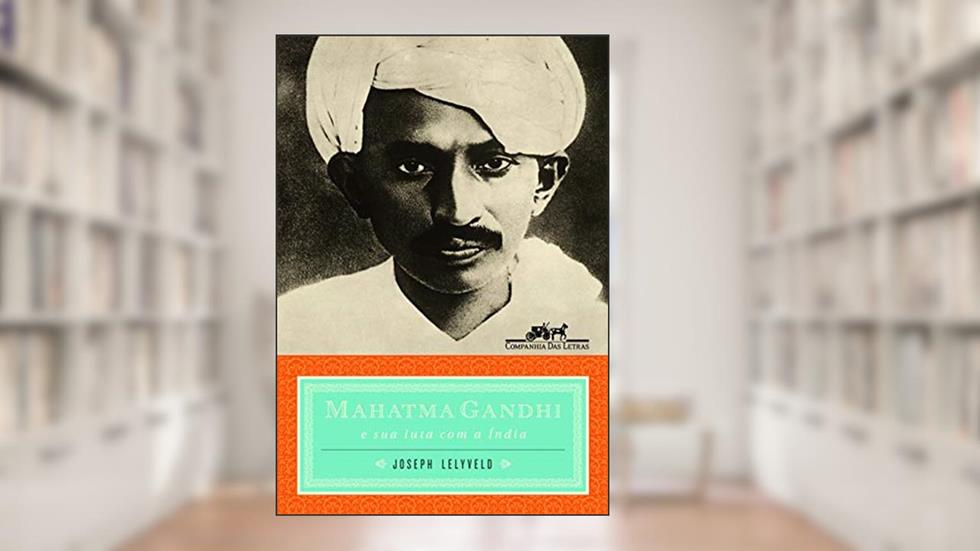 Mahatma Gandhi, do autor Joseph Lelyveld